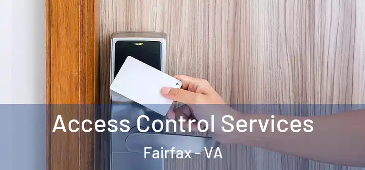  Access Control Services Fairfax - VA