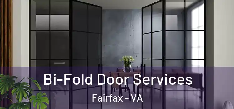Bi-Fold Door Services Fairfax - VA