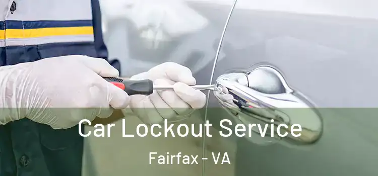 Car Lockout Service Fairfax - VA
