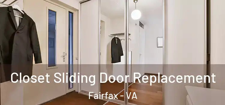 Closet Sliding Door Replacement Fairfax - VA