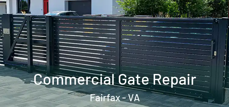 Commercial Gate Repair Fairfax - VA