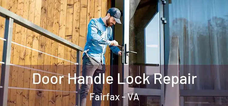 Door Handle Lock Repair Fairfax - VA