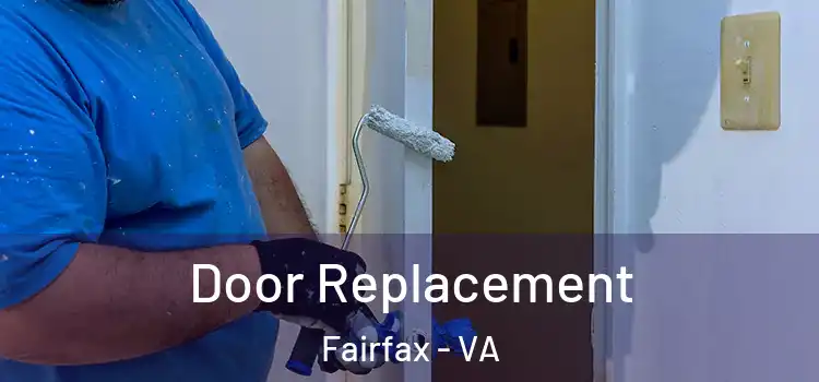  Door Replacement Fairfax - VA