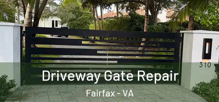 Driveway Gate Repair Fairfax - VA