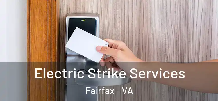  Electric Strike Services Fairfax - VA