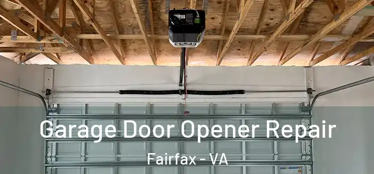  Garage Door Opener Repair Fairfax - VA