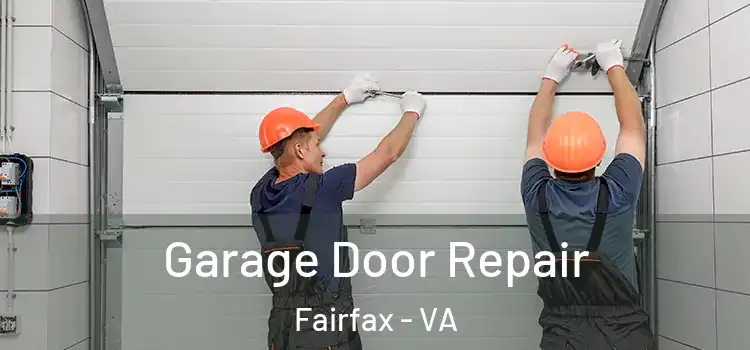  Garage Door Repair Fairfax - VA