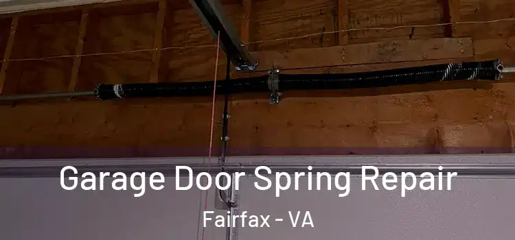  Garage Door Spring Repair Fairfax - VA