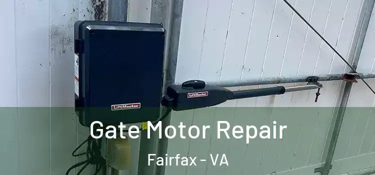 Gate Motor Repair Fairfax - VA