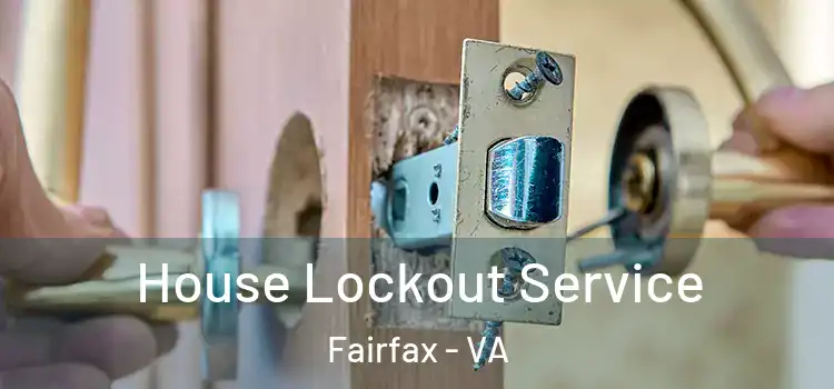 House Lockout Service Fairfax - VA