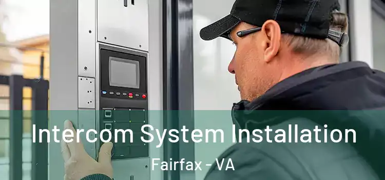  Intercom System Installation Fairfax - VA