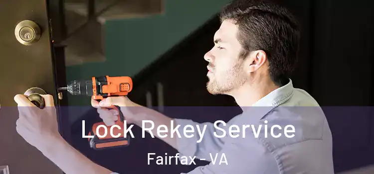Lock Rekey Service Fairfax - VA
