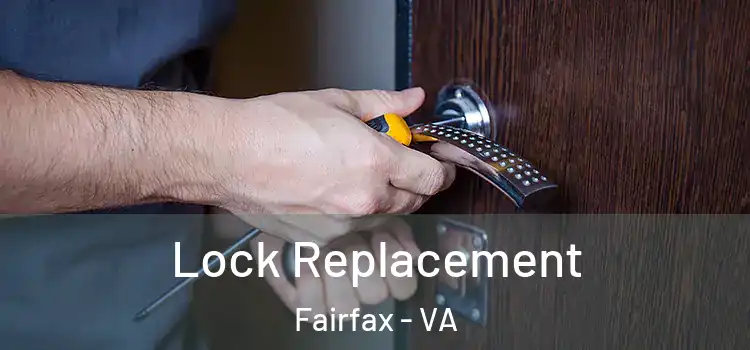 Lock Replacement Fairfax - VA