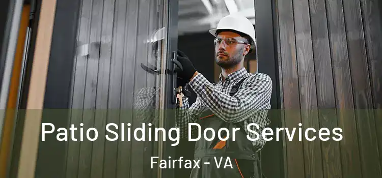 Patio Sliding Door Services Fairfax - VA