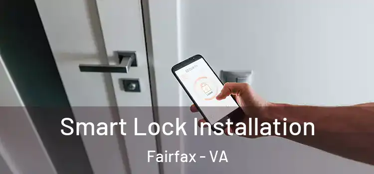  Smart Lock Installation Fairfax - VA