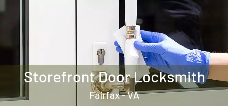  Storefront Door Locksmith Fairfax - VA